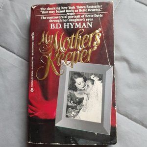 My Mother's Keeper By B.D. Hyman 1986 Paperback Bette Davis